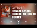 Download Lagu Sweet Child - Tinggal Sayang Tinggallah Pujaan [Lirik]