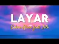 Download Lagu Cakra Khan feat. Titi DJ - Layar (Lirik Video)