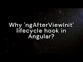 Why ngAfterViewInit lifecycle hook in angular