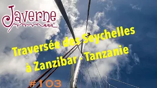 #103Y Traversée Les Seychelles – Zanzibar en Tanzanie