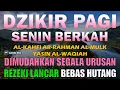 Lagu DZIKIR SENIN PAGI Pembuka Pintu Rezeki | Dzikir Senin | Zikir Hari Senin | Zikir Hari Isnin