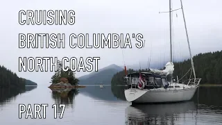 Life is Like Sailing – Cruising British Columbia’s North Coast – Part 17