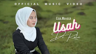 elsa mayora usah di ratoi official music video 
