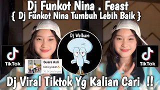 dj funkot nina feast dj funkot nina tumbuh lebih baik dj viral tik tok 2025 yang kalian cari 