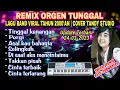 Download Lagu REMIX ORGEN TUNGGAL-LAGU BAND VIRAL TAHUN 2000'AN❗Tandy Studio❗Tinggal kenangan, asal kau bahagia