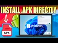 Run APKs on PC Easy Steps for Windows Users Two Methods