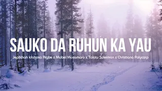 sauko da ruhun ka yau lyrics contemporary hausa hymn