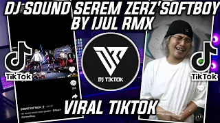 DJ SOUND JJ ZERZ SOFTBOY IJUL RMX WOLFGANG VIRAL TIKTOK 2022 