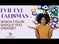 Ward off Negative Energy with the Evil Eye Which Color Should You Choose