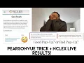 PearsonVue Trick Does it work NCLEX LIVE Results