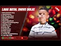 RINDU DI MALAM NATAL - DHIVO DOLAT FULL ALBUM (LIRIK) | NATAL DI RANTAU || LAGU NATAL TERBARU 2024