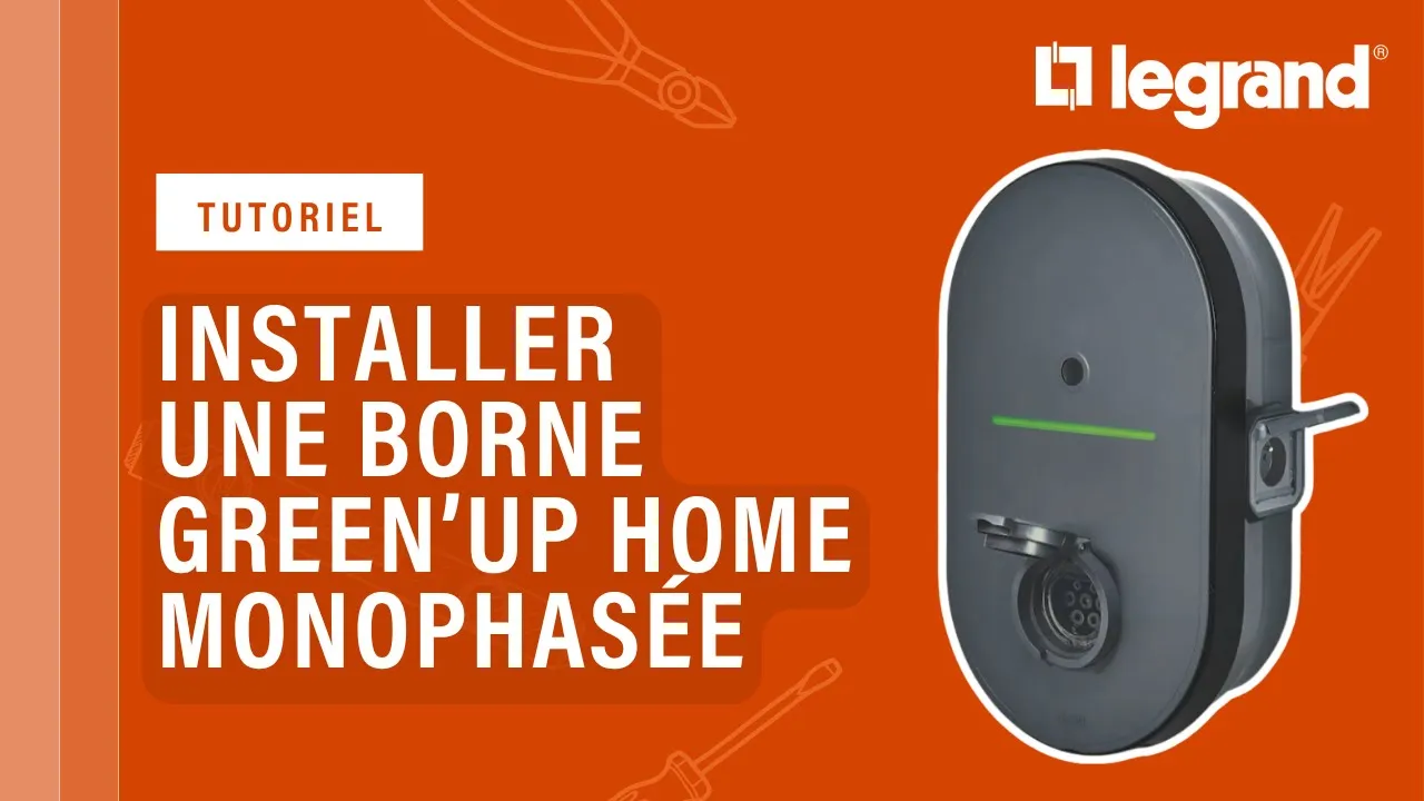 Installer une borne Green’UP Home monophasée