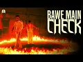 BAWE MAIN CHECK (8D) || KING X RAGA || MM || DHH 8D