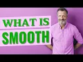 Smooth Meaning of smooth