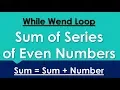 Sum of Series of Even Numbers in While Wend Loop Addition GW BASIC Programming Tutorials