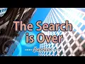 Lagu The Search Is Over - KARAOKE VERSION - as popularized by Survivor