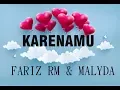 Download Lagu KARENAMU - FARIZ RM \u0026 MALYDA (LIRIK)