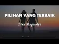 Ziva Magnolya - Pilihan Yang Terbaik (Official Music) Lyrics