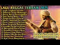 Lagu LAGU REGGAE TERBAIK 2025 | \