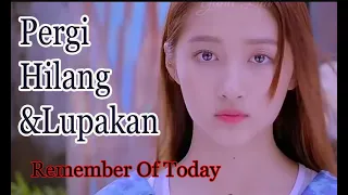 Download PERGI HILANG DAN LUPAKAN - REMEMBER OF TODAY | COVER VIDIO CLIP MP3
