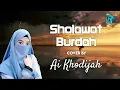 Download Lagu Lirik Sholawat Burdah cover by AI KHODIJAH | Maulaya sholli wasallim