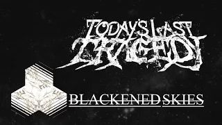 Download Today's Last Tragedy - Blackened Skies (Single Version) MP3