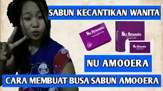 tutorial cara pakai sabun amoorea yang baik dan benar review nu amooera