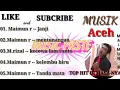Download Lagu LAGU ACEH HITS DI MASANYA  Maimun R