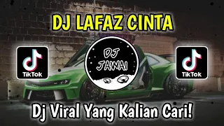dj lafaz cinta remix viral tiktok full bass 2024