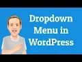How to Create a Dropdown Menu in WordPress Beginners Series