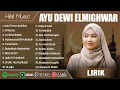Lagu Manusia Idola Ku Nabiyullah Muhammad - Ayu Dewi Elmighwar Full Album (Lirik) | Sholawat Terbaru 2025