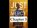 Just Mercy by Bryan Stevenson Chapter 3 Trials Tribulations