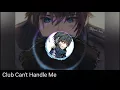 Lagu NightCore Flo Rida - Club Can't Handle Me  ft.David Guetta