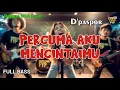 Lagu D'paspor - Percuma Aku Mencintaimu (Reggae Cover) || Full Bass