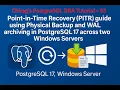 Point-in-Time Recovery PITR guide using Physical Backup and WAL archiving in PostgreSQL 17