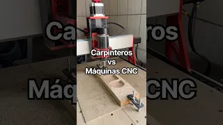 Carpinteros vs Máquinas CNC