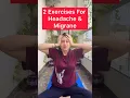Headache Migrane Relief Exercises