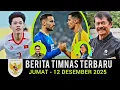 🔴 Berita Timnas ~ JUMAT 12 DESEMBER 2025 ~ Timnas Indonesia Terbaru Hari Ini