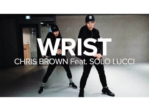 Download MP3 Wrist - Chris Brown feat. Solo Lucci / Koosung Jung Choreography