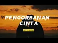 Download Lagu SETIA BAND - PENGORBANAN CINTA || lirik lagu