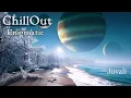 Lagu ChillOut Enigmatic Music Mix ★Best Melodies for relax ★ Juvali