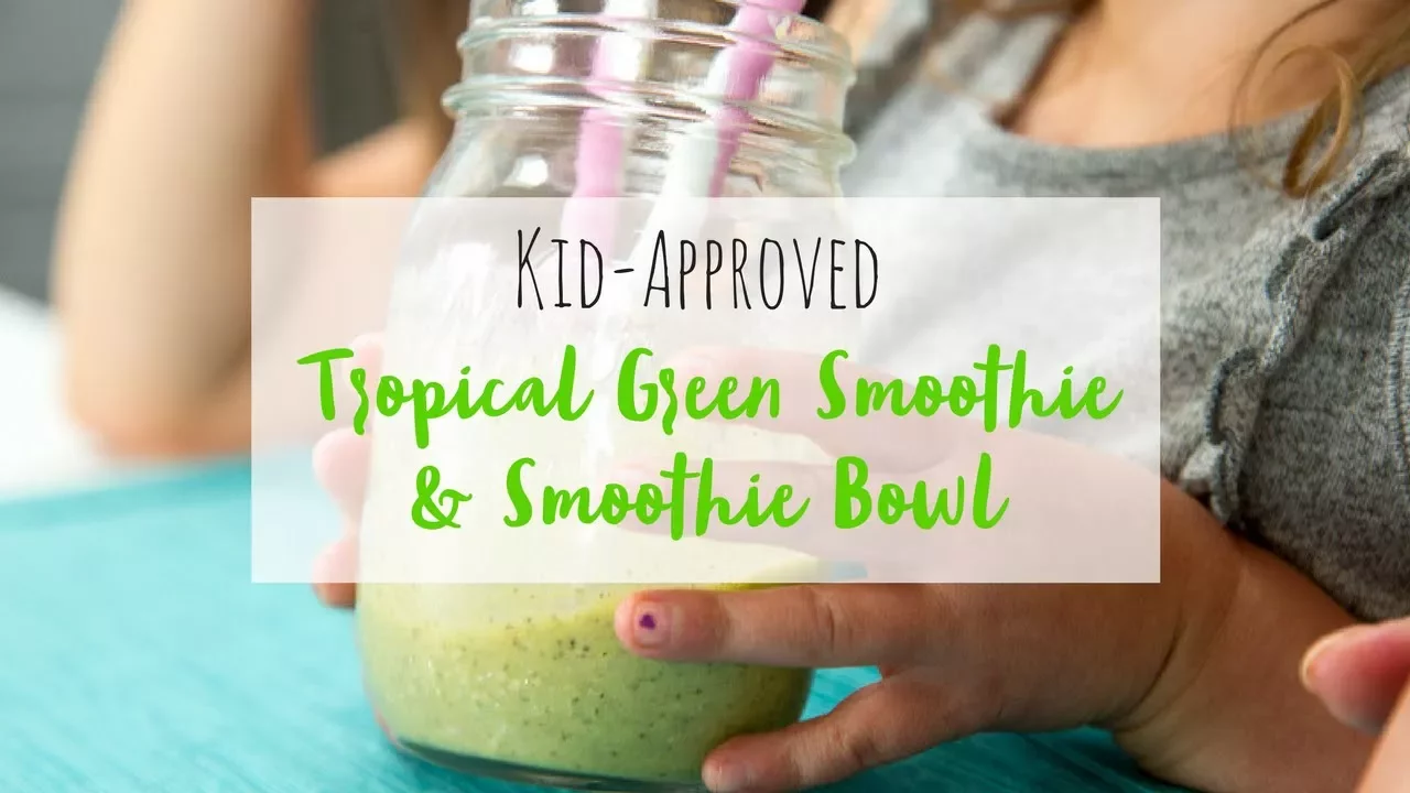 Kid-Approved Tropical Green Smoothie Recipe