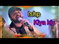 Download Lagu Ishq Kiya Kiya | 4k video Full Song