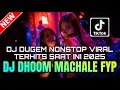 Download Lagu DJ DUGEM NONSTOP VIRAL❗️DHOOM MACHALE X KECEWA YANG MENYIKSA | DJ REMIX PALING GACOR 2025