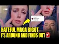 MAGA Influencer Hit With INSTANT KARMA After Hateful Rant Goes Viral