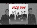 Download Lagu Karena Kamu - Geisha (D'Bagas Edit)