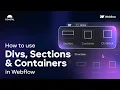 How To Use Sections Containers Divs in Webflow