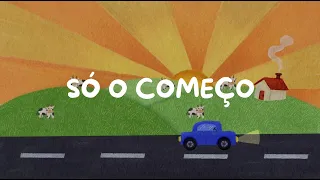 SÓ O COMEÇO | Canções de Ninar (Lyric Video)