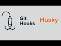 Git hooks with Husky - No bad commits any more