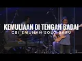 Lagu KEMULIAAN DI TENGAH BADAI - NDC WORSHIP | GBI EMUNAH SOLO BARU